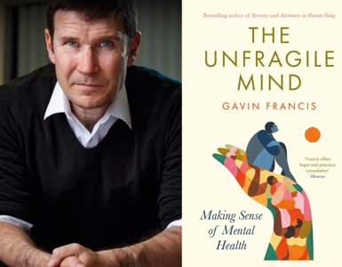 Gavin Francis: The Unfragile Mind - Making Sense of Mental Health