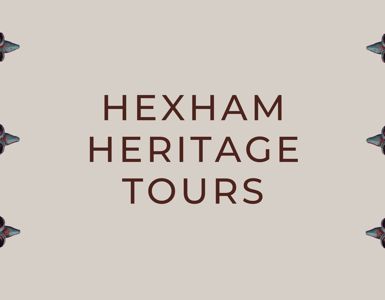 Hexham Heritage Tours 2025