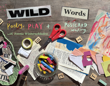 Summer Writing Workshop: Wild Words: Poetry, Play & Postcard-Making