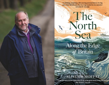 Alistair Moffat: The North Sea 